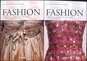 Image du vendeur pour FASHION.# 2 vols. A History from the 18th to the 20th Century. Volume I: 18th and 19th Century. Volume II: 20th Century. The Collection of the Kyoto Costume Institute. mis en vente par The Antique Bookshop & Curios (ANZAAB)