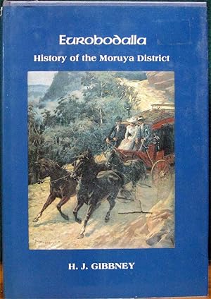 Seller image for EUROBODALLA.# History of the Moruya District. for sale by The Antique Bookshop & Curios (ANZAAB)