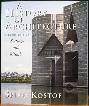 Immagine del venditore per A HISTORY OF ARCHITECTURE.# Second Edition. Settings and Rituals. Revisions by Greg Castillo. Original Drawings by Richard Tobias. venduto da The Antique Bookshop & Curios (ANZAAB)