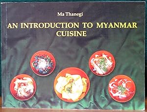 Seller image for AN INTRODUCTION TO MYANMAR CUISINE.# for sale by The Antique Bookshop & Curios (ANZAAB)