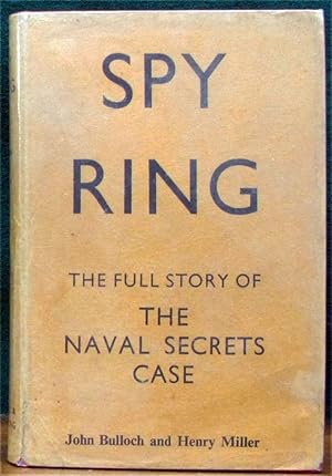 Image du vendeur pour SPY RING.# The Full Story of the Naval Secrets Case. mis en vente par The Antique Bookshop & Curios (ANZAAB)