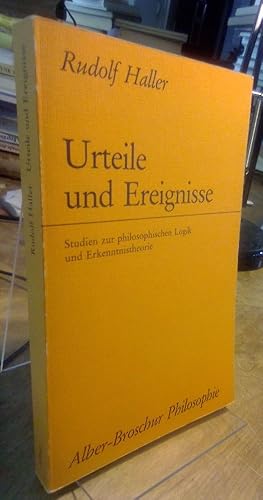 Bild des Verkufers fr Urteile und Ereignisse. Studien zur philosphischen Logik und Erkenntnistheorie. zum Verkauf von Antiquariat Thomas Nonnenmacher