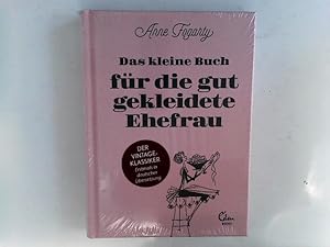 Das kleine Buch für die gut gekleidete Ehefrau