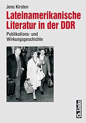 Lateinamerikanische Literatur in der DDR. Publikations- und Wirkungsgeschichte.