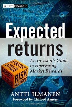 Seller image for Expected Returns: An Investor's Guide to Harvesting Market Rewards by Ilmanen, Antti [Hardcover ] for sale by booksXpress