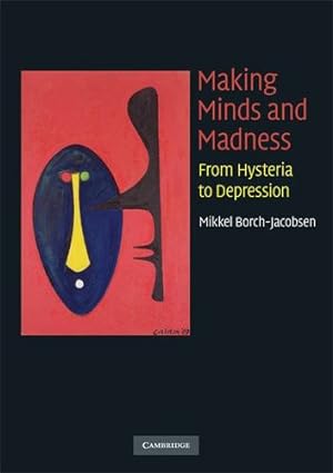 Seller image for Making Minds and Madness: From Hysteria to Depression by Borch-Jacobsen, Mikkel [Paperback ] for sale by booksXpress