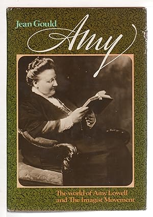 AMY: The World of Amy Lowell and the Imagist Movement.