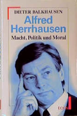 Alfred Herrhausen. Macht, Politik und Moral