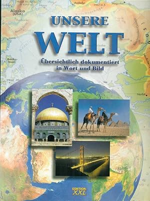 Seller image for Unsere Welt. bersichtlich dokumentiert in Wort und Bild. for sale by Online-Buchversand  Die Eule