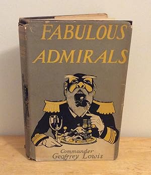 Imagen del vendedor de Fabulous Admirals and Some Naval Fragments a la venta por M. C. Wilson