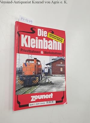Die Kleinbahn : Band 27 : Jubiläumsband : Privatbahnen & Werksbahnen :