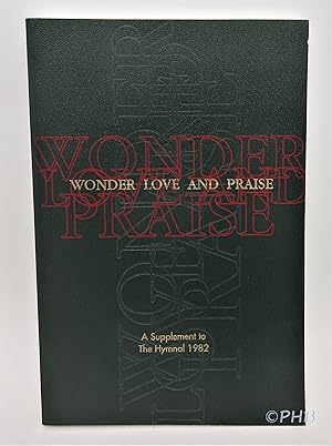 Imagen del vendedor de Wonder, Love, and Praise: A Supplement to the Hymnal 1982 a la venta por Post Horizon Booksellers