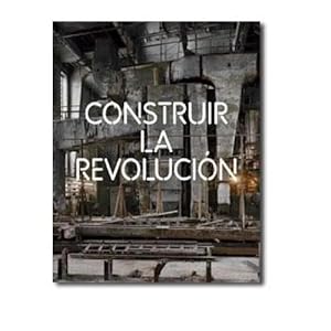 Seller image for CONSTRUIR LA REVOLUCIN for sale by URBANO LIBROS