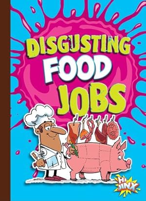 Immagine del venditore per Disgusting Food Jobs (Awesome, Disgusting Careers) by Bearce, Stephanie [Paperback ] venduto da booksXpress