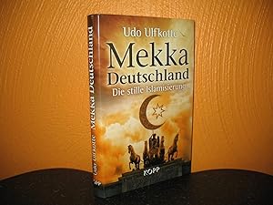 Mekka Deutschland: Die stille Islamisierung.