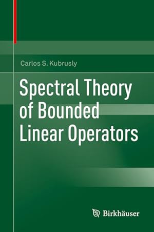 Bild des Verkufers fr Spectral Theory of Bounded Linear Operators zum Verkauf von getbooks GmbH
