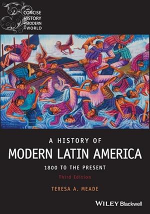 Bild des Verkufers fr History of Modern Latin America : 1800 to the Present zum Verkauf von GreatBookPrices