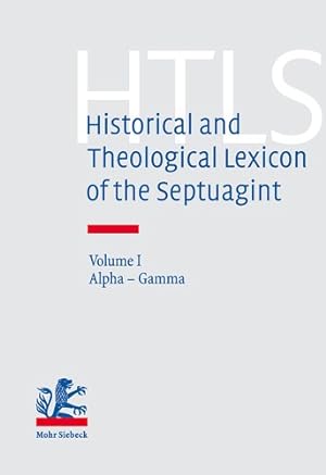 Immagine del venditore per Historical and Theological Lexicon of the Septuagint : Alpha - Gamma venduto da GreatBookPrices