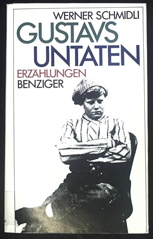 Seller image for Gustavs Untaten : Erzhlungen. for sale by books4less (Versandantiquariat Petra Gros GmbH & Co. KG)