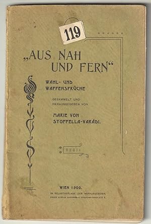 `Aus Nah und Fern`. Wahl- und Wappensprüche gesammelt und herausgegeben.