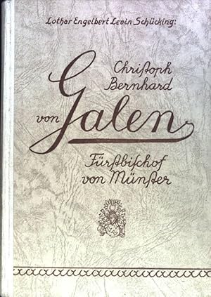 Imagen del vendedor de Christoph Bernhard von Galen, Frstbischof von Mnster : Ein Charakterbild des Barock (1606-1678). a la venta por books4less (Versandantiquariat Petra Gros GmbH & Co. KG)