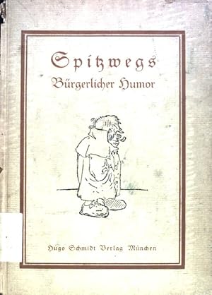 Bild des Verkufers fr Spitzwegs Brgerlicher Humor mit bezeichnenden Briefen des Knstlers; zum Verkauf von books4less (Versandantiquariat Petra Gros GmbH & Co. KG)