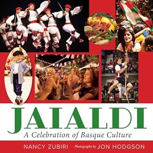 Immagine del venditore per Jaialdi: A Celebration of Basque Culture (The Basque Series) by Zubiri, Nancy [Paperback ] venduto da booksXpress