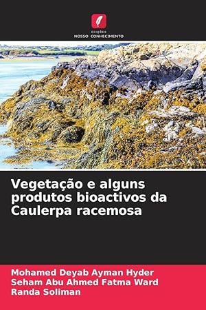 Bild des Verkufers fr Vegetao e alguns produtos bioactivos da Caulerpa racemosa zum Verkauf von moluna