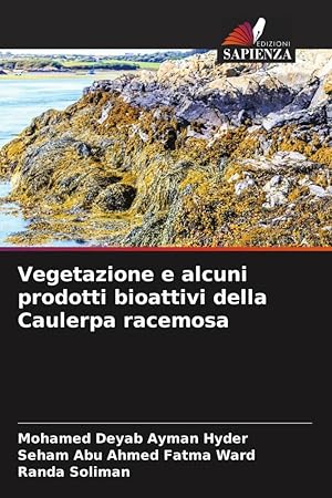 Bild des Verkufers fr Vegetazione e alcuni prodotti bioattivi della Caulerpa racemosa zum Verkauf von moluna