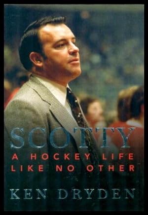 Image du vendeur pour SCOTTY - A Hockey Life Like No Other mis en vente par W. Fraser Sandercombe