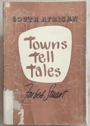 Seller image for South African Towns Tell Tales for sale by Chapter 1