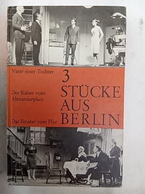 Bild des Verkufers fr 3 Stcke aus Berlin Das Fenster zum Flur, Der Kaiser vom Alexanderplatz, Vater einer Tochter zum Verkauf von Allguer Online Antiquariat