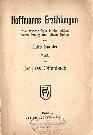 Image du vendeur pour Hoffmanns Erzhlungen - Phantastische Oper in drei Akten, einem Prolog und einem Epilog; von Jules Barbier - Musik von Jacques Offenbach - Hinweis: Heftdeckel versehen mit einem Rundstempel " Oskar Kunzmann - Piano-Magazin und Musikalienhandlung - Schwerin i. M. - Gr. Moor 9, Ecke Baderstr." mis en vente par Walter Gottfried