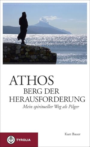 Bild des Verkufers fr Athos ? Berg der Herausforderung: Mein spiritueller Weg als Pilger zum Verkauf von Buchhandlung Loken-Books