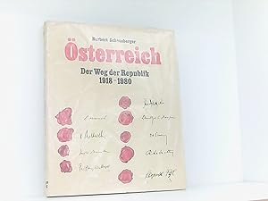 Bild des Verkufers fr sterreich - Der Weg Der Republik 1918-1980. Mit einem ergnzenden Bericht von Rudolf Kirchschlger: Erinnerungen und Gedanken ber sterreichs entscheidende Zeit. zum Verkauf von Book Broker