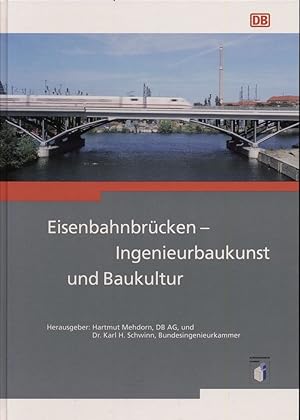Imagen del vendedor de Eisenbahnbrcken - Ingenieurbaukunst und Baukultur . a la venta por Versandantiquariat  Rainer Wlfel