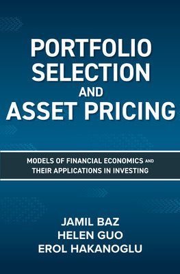 Image du vendeur pour Portfolio Selection and Asset Pricing : Models of Financial Economics and Their Applications in Investing mis en vente par GreatBookPrices