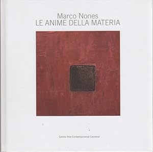 Seller image for Marco Nones: le anime della materia (Souls of matter): 24 dicembre 2016-26 febbraio 2017. for sale by Studio Bibliografico Adige