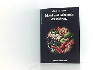 Seller image for Macht und Geheimnis der Nahrung gebundene Ausgabe 1983 ,Albert von Haller for sale by Book Broker