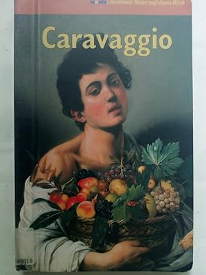 Imagen del vendedor de Caravaggio. Berhmte Maler auf einen Blick a la venta por Versandantiquariat Jena