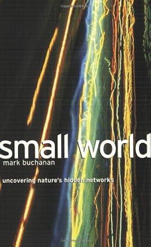 Bild des Verkufers fr Small World: Uncovering Nature's Hidden Networks zum Verkauf von WeBuyBooks