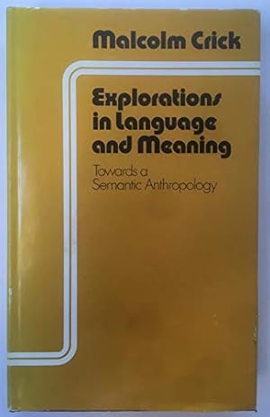 Bild des Verkufers fr Explorations in Language and Meaning: Towards a Semantic Anthropology zum Verkauf von WeBuyBooks