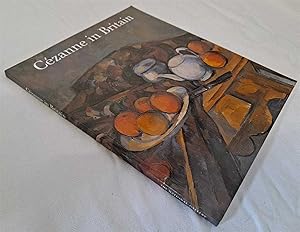 Imagen del vendedor de Cezanne in Britain, to accompany exhibition at the National Gallery, London, December 2006 - January 2007 a la venta por Bailgate Books Ltd