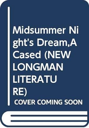 Bild des Verkufers fr Midsummer Night's Dream,A Cased (NEW LONGMAN LITERATURE) zum Verkauf von WeBuyBooks