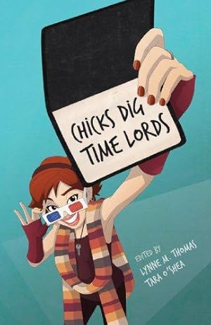 Bild des Verkufers fr Chicks Dig Time Lords: A Celebration of zum Verkauf von WeBuyBooks