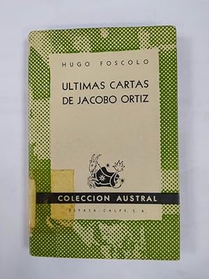 Imagen del vendedor de LTIMAS CARTAS DE JACOBO ORTIZ. COLECCIN AUSTRAL N 898. a la venta por TraperaDeKlaus