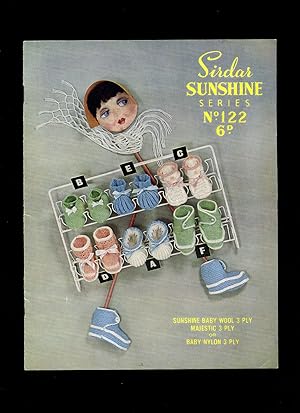 Seller image for Sirdar Sunshine Series No. 122 | Baby's Bootees and Slippers | Knitted in Sunshine Baby Wool 3 Ply (Vintage Original Knitting Pattern) for sale by Little Stour Books PBFA Member