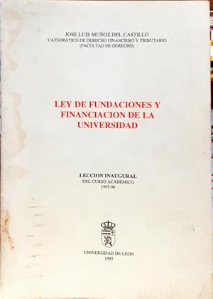 Imagen del vendedor de Ley de fundaciones y financiacin de la Universidad ( Leccin Inaugural del curso acadmico 1995-96) a la venta por Paraso Lector