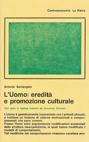 Bild des Verkufers fr L'uomo: eredit e promozione culturale. Con testo in inglese tradotto da Giovanna Zaninelli. zum Verkauf von La Librera, Iberoamerikan. Buchhandlung