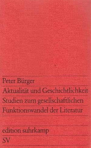 Seller image for Aktualitt und Geschichtlichkeit. Studien zum gesellschaftlichen Funktionswandel der Literatur. for sale by La Librera, Iberoamerikan. Buchhandlung